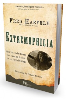 Extremophilia, by Fred Haefele