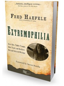 Extremophilia - by Fred Haefele
