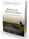 Riding the Rough String, by Toby Thompson